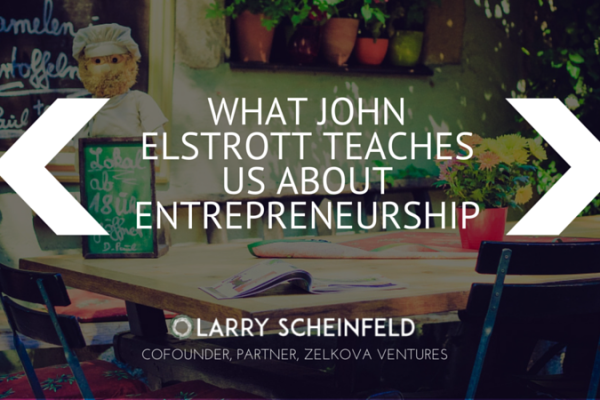 What-John-Elstrott-Teaches-Us-About-Entrepreneurship